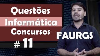 FAURGS Questões de Informática para concursos 11 [upl. by Ettelohcin]