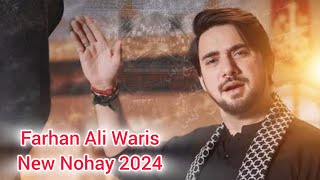 New Nohay  Farhan Ali Waris  New Nohay 20241446 [upl. by Qidas27]