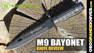 Smith amp Wesson Special Ops M9 Bayonet 3B Knife Review  OsoGrandeKnives [upl. by Aivad]