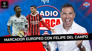 🔴 REAL MADRID 🆚 MILAN I CHAMPIONS LEAGUE I MARCADOR EUROPEO I Radio MARCA [upl. by Sanalda]