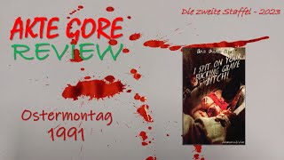 AKTE GORE 25 Ostermontag 1991 Review Deutsch Der SickoSammler [upl. by Cailean]