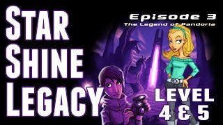 Starshine Legacy Episode 3 The Legend of Pandoria  LEVEL 4 amp 5 [upl. by Arbma]