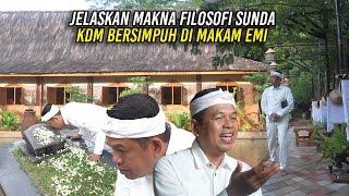 JELASKAN MAKNA FILOSOFI SUNDA  KDM BERSIMPUH DI MAKAM EMI SAMBIL BERURAI AIR MATA [upl. by Lacram]