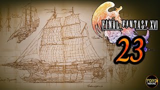 Les prémices de lEnterprise   Final Fantasy XVI  Lets Play FR  Ep 23 [upl. by Nahgaem]