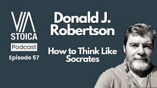 57 Donald J Robertson on How to Think Like Socrates [upl. by Luce344]