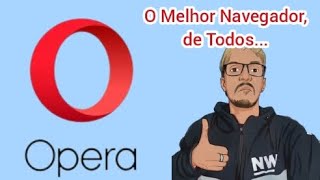 O Melhor Navegador Grátis para você [upl. by Aohk]