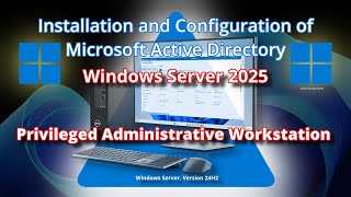 Set up an Active Directory Windows 11 24H2 Administrative Workstation [upl. by Htor]