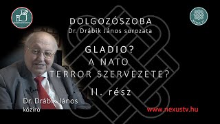 GLADIO A NATO TERROR SZERVEZETE IIrész  Dr Drábik János sorozata [upl. by Shem]