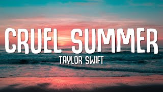 Taylor Swift  Cruel Summer Lyrics [upl. by Nnyroc]