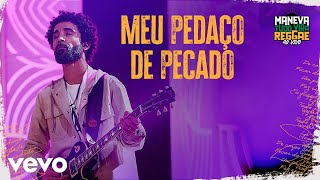 Maneva  Meu Pedaço De Pecado Tudo Vira Reggae  Ao Vivo [upl. by Okikuy]