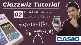 Classwiz Tutorial Part 2 Quadratic Vertex  Verteks Kuadratik [upl. by Cacilia]