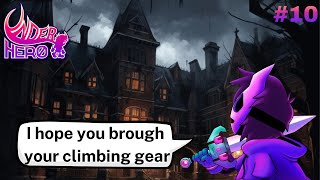 Climbing The Manor  Underhero  Part 10  The Game Cast [upl. by Slavin606]