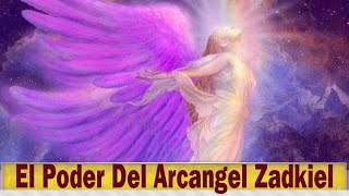 Arcangel Zadkiel Oracion Descubre el poder del Arcangel Zadkiel [upl. by Arnst]