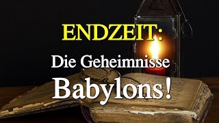 061  ENDZEIT Die Geheimnisse Babylons  Teil 5 [upl. by Iana]