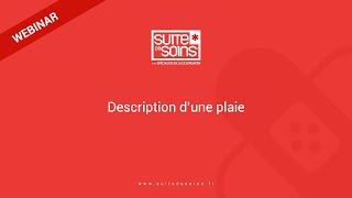 Description dune plaie Webinar [upl. by Edak]