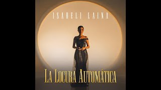 Isaveli Laina  La Locura Automática Video Oficial [upl. by Iliam]