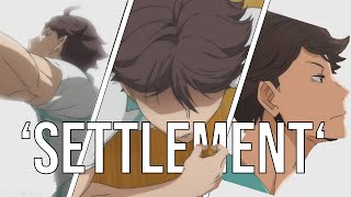 SETTLEMENT  Oikawa Tooru  AMV Haikyuu [upl. by Ardelis]