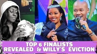 BBMZANSI SEASON 4 WILLY EVICTED TOP 6 FINALISTS  GLORY ELIJAH [upl. by Laurella]