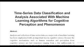 Time Series Data Classification and Analysis Associated With Machine Learning Algorithms for Cogniti [upl. by Aicilegna]