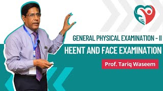 General Physical Examination II  HEENT and Face by ProfTariqWaseem medical education [upl. by Ermine]