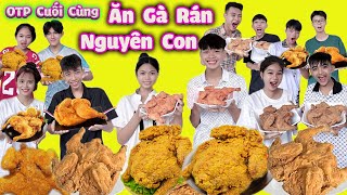 OTP Cuối Cùng Ngừng Ăn Gà Rán Nguyên Con trangandvinh [upl. by Ieppet221]