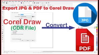 How to Convert JPG amp PDF file to Corel Draw  CDR file to JPG amp PDF [upl. by Cleave]