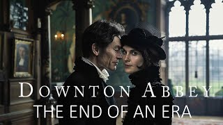 DOWNTON ABBEY THE END OF AN ERA Filthy Secrets [upl. by Sirrad]