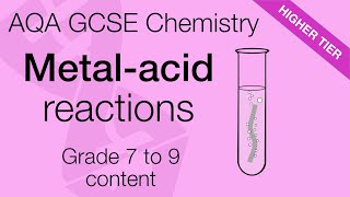 AQA GCSE Chemistry Reactions of Acids with Metals  Higher Tier Revision [upl. by Secundas]