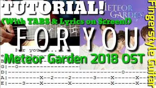 TUTORIAL – For You by F4  Meteor Garden 2018 OST Guitar Lesson with Tabs on Screen  Abz Collado [upl. by Hewie]