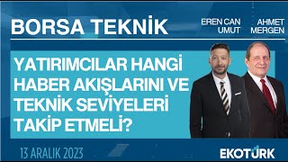 Borsa Teknik  Ahmet Mergen  Eren Can Umut  13122023 [upl. by Robb]