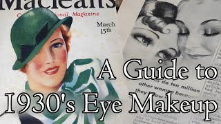 Real 1930s Eye Makeup  An InDepth Guide [upl. by Tatiana]