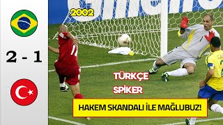 Brezilya 21 Türkiye  Türkçe Spiker  2002 Dünya Kupası [upl. by Lyrradal128]