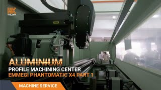 Aluminium Profile Machining Center Emmegi Phantomatic X4 Part 1  Hasil Karya Machine Service [upl. by Kalli518]