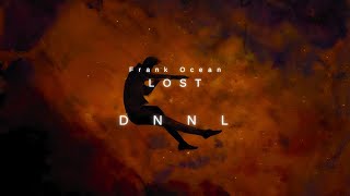 Frank Ocean  Lost DNNL Remix [upl. by Ong]