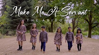 Make Me A Servant  THE ASIDORS Kids with Tricia and Carl [upl. by Eerdua193]