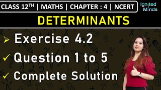 Class 12th Maths  Exercise 42 Q1 to Q5  Chapter 4 Determinants  NCERT [upl. by Tabbatha]