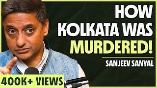 DOWNFALL of Kolkata Explained in 10 Minutes  Sanjeev Sanyal on The Neon Show [upl. by Schoenberg]