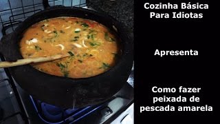 Como fazer peixada [upl. by Elehcim]