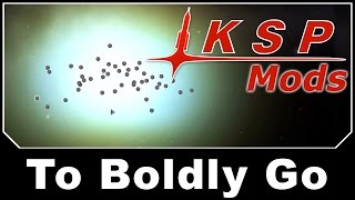 KSP Mods  To Boldly Go [upl. by Ladd641]