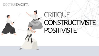 Petite guerre épistémologique 1 entre la posture CRITIQUE CONSTRUCTIVISTE et POSTPOSITIVISTE [upl. by Omidyar]