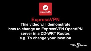 How To Change An ExpressVPN Server In DDWRT [upl. by Irik]