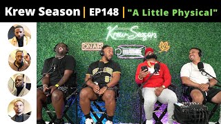 The Krew Season Podcast Episode 148  quotA Little Physicalquot [upl. by Keary]