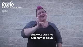 Tove Lo  Bad as the Boys feat ALMA ASL Video [upl. by Gamin]