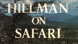 Hillman on Safari [upl. by Suckram]