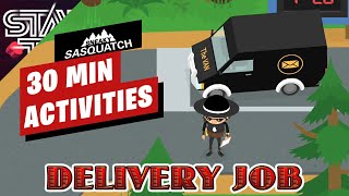 30 Minutes Sneaky Sasquatch Activities  Delivery Job [upl. by Isherwood710]