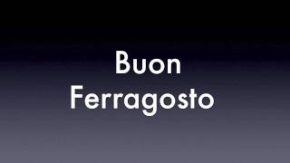 BUON FERRAGOSTO [upl. by Ettevey]