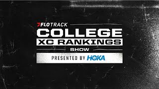 Who Will Win NCAA Cross Country Championships  FloTrack College XC Rankings Show Presented by HOKA [upl. by Teirtza]