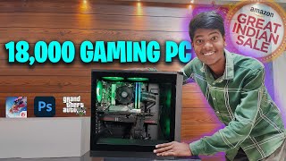 18000Rs Ultra Gaming Pc Build AMD Ryzen 3 Pc Build On Great Indian Festival Sale For Cheapest Pc [upl. by Vorfeld]