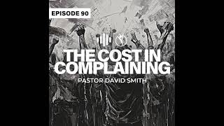 🤬 THE COST IN COMPLAINING  Pastor David Smith [upl. by Lala717]