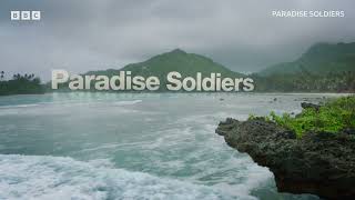 Paradise Soldiers  BBC Select [upl. by Moll]